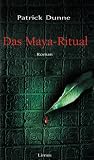 Das Maya-Ritual - Patrick Dunne