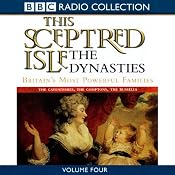 This Sceptred Isle: The Dynasties Volume 4 | [Christopher Lee]