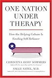 One Nation Under Therapy: How the Helping Culture Is Eroding Self-Reliance