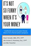 It's Not So Funny When It's Your Money: A Lighthearted Look at Some Typical Financial Behavior from a Financial Advisor's Perspective