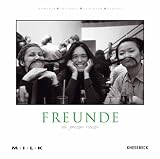 M.I.L.K. Freunde: Von ganzem Herzen - 