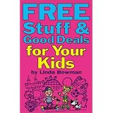 Free Stuff & Good Deals for Your Kids (Free Stuff & Good Deals)