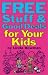 Free Stuff & Good Deals for Your Kids (Free Stuff & Good Deals series)