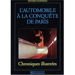 L'automobile � la conqu�te de Paris : Chroniques illustr�es