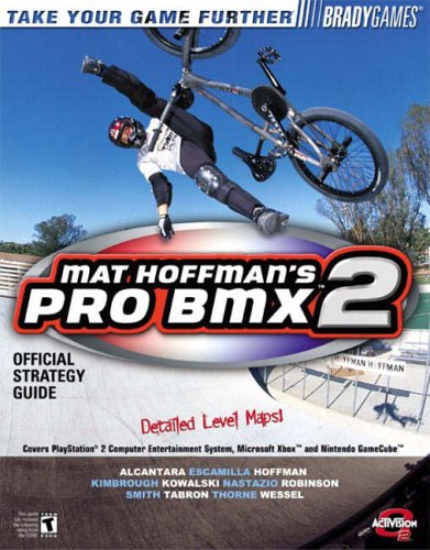 Mat Hoffman's Pro BMX 2 Official Strategy Guide (Bradygames Take Your Games Further)