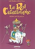 Le roi catastrophe. 2, Adalbert perd les pédales