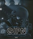 Revue Mission Spéciale Productions  / GIPN : Les Groupes d'Intervention de la Police Nationale (1DVD)