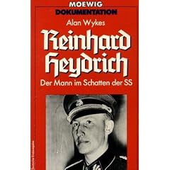 Reinhard Heydrich. Der Mann im Schatten der SS.