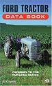 Ford Tractor Data Book: Fordson to the Hundred Series (DataBook)