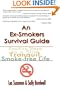 An Ex-Smokers Survival Guide: Positive Steps to a Slim, Tranquil, Smoke-free Life