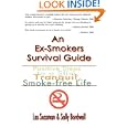 An Ex-Smokers Survival Guide: Positive Steps to a Slim, Tranquil, Smoke-free Life by Les Sussman