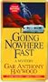 Going Nowhere Fast