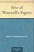 Five of Maxwell's Papers