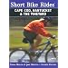 Short Bike Rides on Cape Cod, Nantucket & the Vineyard, 7th (Short Bike Rides Series)