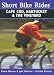 Short Bike Rides on Cape Cod, Nantucket & the Vineyard, 7th (Short Bike Rides Series)