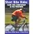 Short Bike Rides on Cape Cod, Nantucket & the Vineyard, 7th (Short Bike Rides Series)