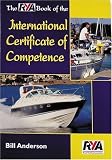 The RYA Book of the International Certificate of Competence (RYA. Book of.....)