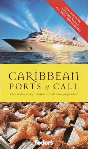 City Travel Guides Discounted  Books : Fodor's Caribbean Ports of Call, 6th Edition: What to See & Do When You Go Ashore