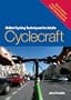 Cyclecraft: Skilled Cycling Techniques for Adults