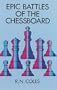 Epic Battles of the Chessboard (Dover Chess)