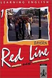 Red Line New - Bayern: Learning English, Red Line New, Ausgabe f&uuml;r Bayern, Tl.1, Sch&uuml;lerbuch, Klasse 5: 1. Lehrjahr. Lehrwerk f&uuml;r die 6-stufige Realschule