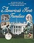 America's First Families: An Inside View of 200 Years of Private Life in the White House (Lisa Drew Books)