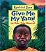 Give Me My Yam! (Read and Share)