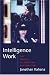 Intelligence Work: The Politics of American Documentary (Film and Culture Series)