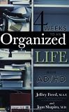 4 Weeks To An Organized Life With AD/HD