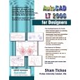 AutoCAD LT 2006 for Designers by  Sham Tickoo and Sham Tickoo