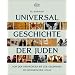 Universalgeschichte der Juden. Von den Urspr�ngen bis zur Gegenwart: Ein historischer Atlas
