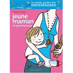 Jeune maman et paresseuse