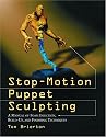 Stop-Motion Puppet Sculpting: A Manual of Foam Injection, Build-Up and Finishing Techniques