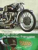 Atlas - L'Age d'or des motos fran�aises