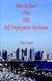 How to Start Over 101 Self-Employment Businesses