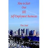 How to Start Over 101 Self-Employment Businesses