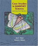 Case Studies in Elementary Science: Learning from Teachers