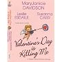 Valentine's Day is Killing Me