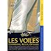 Les voiles. Comprendre, r�gler, optimiser