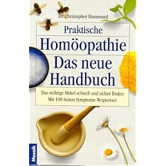 Praktische Hom�opathie. Das neue Handbuch