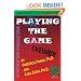 Playing the Game: The Streetsmart Guide to Graduate School