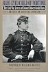 Blue-Eyed Child of Fortune: The Civil War Letters of Colonel Robert Gould Shaw