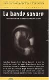La bande sonore. : Esquisse d\'une théorie de l\'oralité dans la littérature et au cinéma