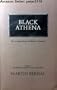 Black Athena: The Afroasiatic Roots of Classical Civilization - Vol 1: The Fabrication of Ancient Greece, 1785-1985