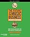 The Future of the Music Business: How to Succeed with the New Digital Technologies, Fourth Edition (Music Pro Guides)