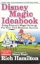 Disney Magic Ideabook: Using Disney's Magic Strategy for Your Own Business Success