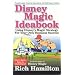 Disney Magic Ideabook: Using Disney's Magic Strategy for Your Own Business Success