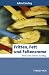 Fritten, Fett und Faltencreme: Noch mehr Chemie im Alltag (Erlebnis Wissenschaft)