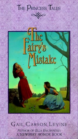The Fairy's Mistake (Princess Tales)