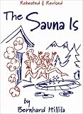 The Sauna Is: Revised and Expanded